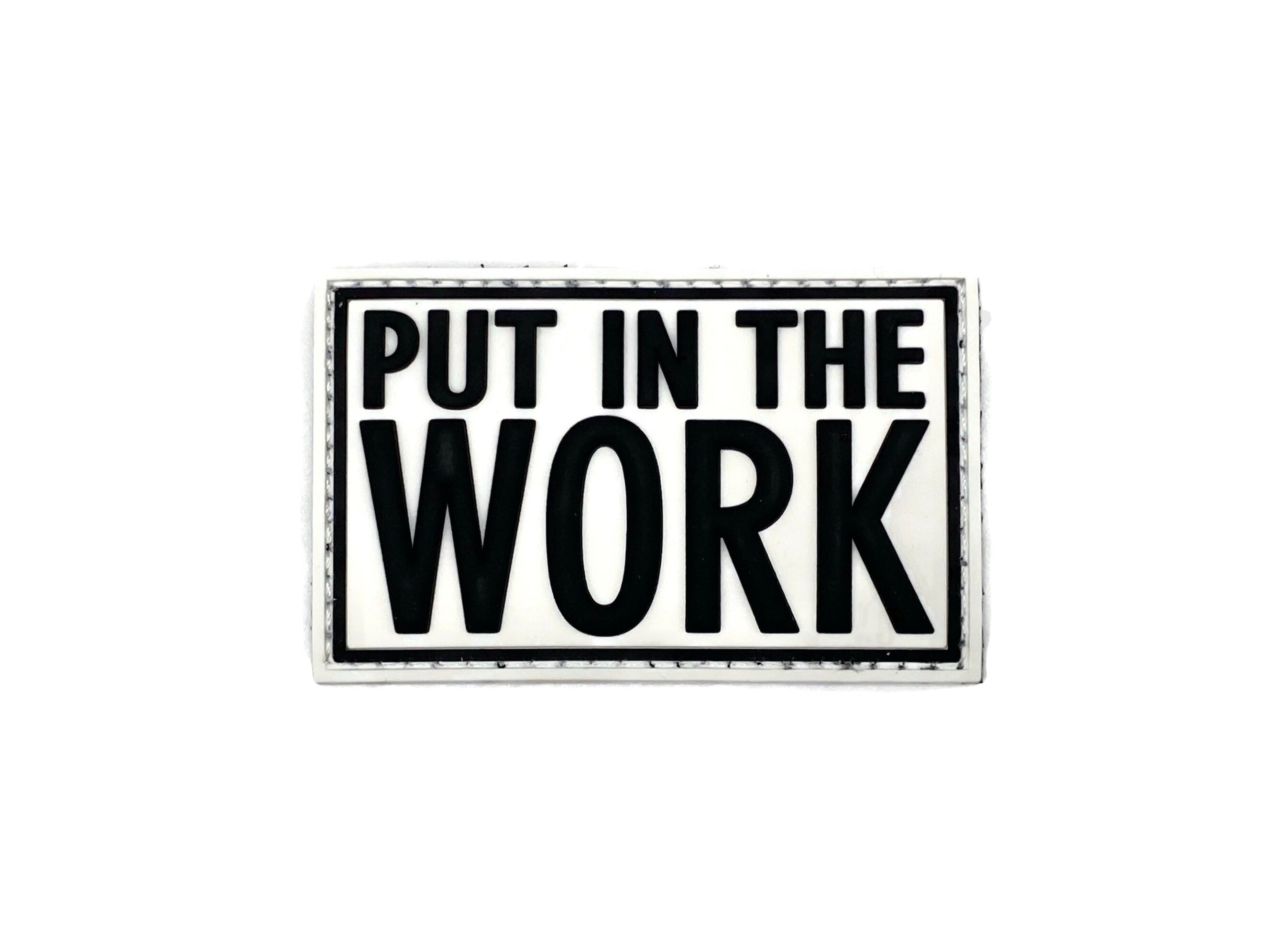 Put In The WORK